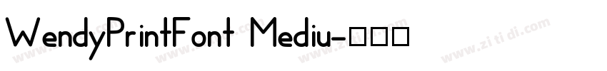 WendyPrintFont Mediu字体转换